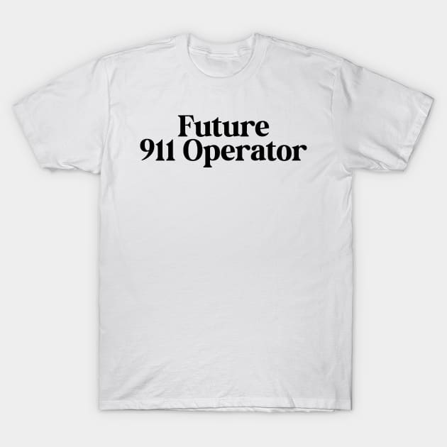 Future 911 Operator T-Shirt by Sunil Belidon